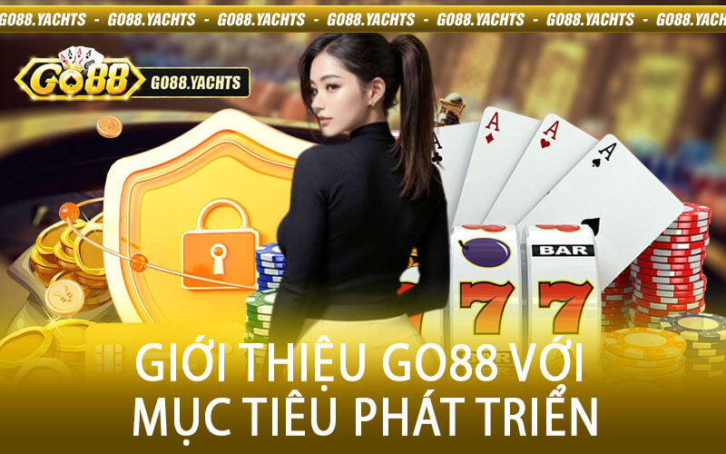 Giới thiệu GO88 với mục tiêu phát triển